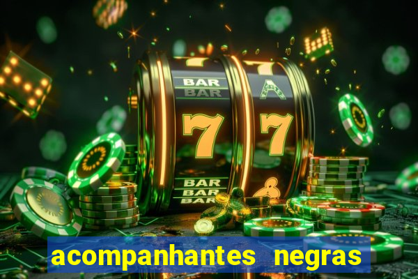 acompanhantes negras em santos